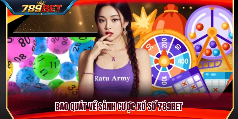 Khám phá hệ thống xổ số trực tuyến 789 BET 