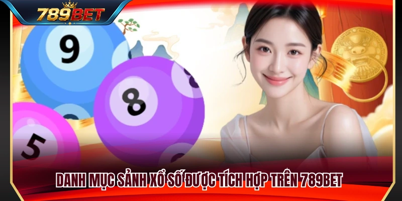 Các sảnh cung cấp cá cược xổ số 789BET 